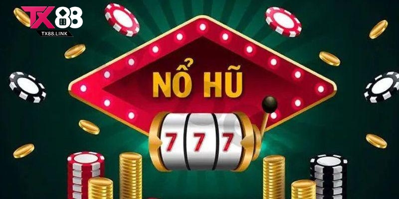 Ưu điểm nổi bật của game nổ hũ tại TX88